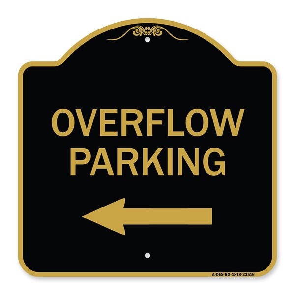 Signmission Overflow Parking with Left Arrow, Black & Gold Aluminum Architectural Sign, 18" x 18", BG-1818-23516 A-DES-BG-1818-23516 - main